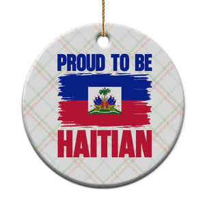 Proud To Be Haitian Ceramic Ornament Haiti Flag Heritage Pride TS02 1pc Christmas Plaid Print Your Wear