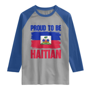 Proud To Be Haitian Raglan Shirt Haiti Flag Heritage Pride TS02 Sport Gray Royal Print Your Wear