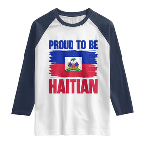 Proud To Be Haitian Raglan Shirt Haiti Flag Heritage Pride TS02 White Navy Print Your Wear