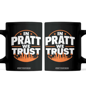 In Pratt We Trust Los Angeles Skyline Graphic Coffee Mug Patriotic LA City California Pride Local Leadership TS02 Black Print Your Wear