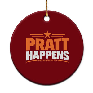 Pratt Happens Los Angeles 2026 Ceramic Ornament Funny Political Patriotic LA City California Pride Leadership TS02 1pc Red Print Your Wear