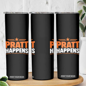 Pratt Happens Los Angeles 2026 Skinny Tumbler Funny Political Patriotic LA City California Pride Leadership TS02 Print Your Wear