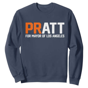 Pratt for Mayor Los Angeles Sweatshirt LA City Caliornia Pride Political Campaign Supporter TS02 Navy Print Your Wear
