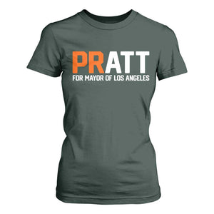 Pratt for Mayor Los Angeles T Shirt For Women LA City Caliornia Pride Political Campaign Supporter TS02 Dark Forest Green Print Your Wear