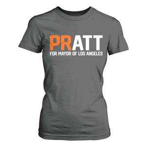 Pratt for Mayor Los Angeles T Shirt For Women LA City Caliornia Pride Political Campaign Supporter TS02 Dark Heather Print Your Wear