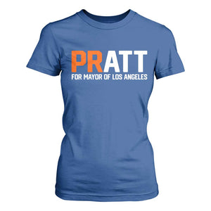 Pratt for Mayor Los Angeles T Shirt For Women LA City Caliornia Pride Political Campaign Supporter TS02 Royal Blue Print Your Wear
