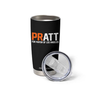 Pratt for Mayor Los Angeles Tumbler Cup LA City Caliornia Pride Political Campaign Supporter TS02 Print Your Wear