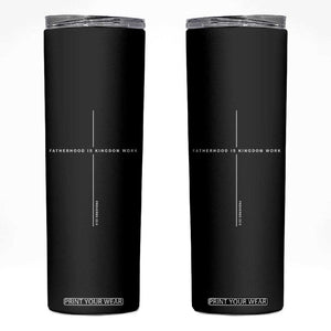 Christian Dad Fatherhood Is Kingdom Work Skinny Tumbler Bible Verse Proverbs 22 6 Minimalist Faith-Based Gift Fathers Day