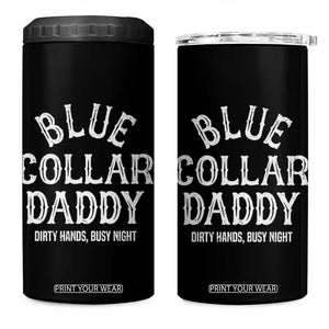 Blue Collar Daddy Hardworking Dad 4 in 1 Can Cooler Tumbler Dirty Hands Busy Nights Workers Vintage Fathers Day Gift