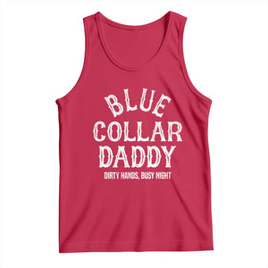 Blue Collar Daddy Hardworking Dad Tank Top Dirty Hands Busy Nights Workers Vintage Fathers Day Gift