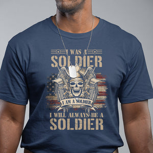 Veteran T Shirt I Was I Am I Will Always Be A Soldier US Flag American Skull TS02 Printyourwear