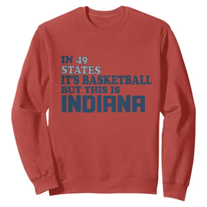 But This Is Indiana Sweatshirt In 49 States Its Basketball Hoosier Pride TS02 Red Print Your Wear