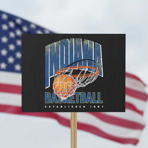 Indiana Basketball Throwback Protest Sign Retro Hoop Graphic for IN Fans Since 1967 TS02 Horizontal 18" × 24" Black Print Your Wear