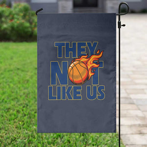 They Not Like Us Basketball Garden Flag Fierce Flame Ball Graphic for Hooops Fans TS02 Print Your Wear