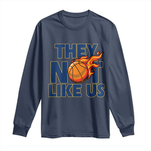 They Not Like Us Basketball Long Sleeve Shirt Fierce Flame Ball Graphic for Hooops Fans TS02 Navy Print Your Wear