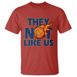 They Not Like Us Basketball T Shirt Fierce Flame Ball Graphic for Hooops Fans TS02 Red Print Your Wear