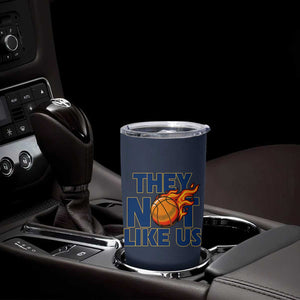They Not Like Us Basketball Tumbler Cup Fierce Flame Ball Graphic for Hooops Fans TS02 Print Your Wear