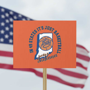 But This Is Indiana Basketball Protest Sign Indy Hoops Pride Sport Lover TS02 Horizontal 18" × 24" Orange Print Your Wear