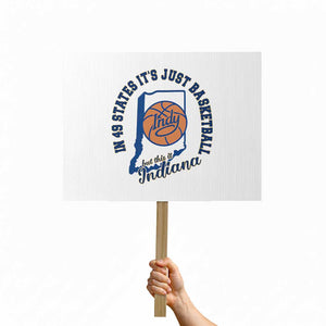 But This Is Indiana Basketball Protest Sign Indy Hoops Pride Sport Lover TS02 Horizontal 18" × 24" White Print Your Wear