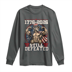 Still Undefeated 1776 to 2026 Muscular Uncle Sam Long Sleeve Shirt Buff Bodybuilder American Flag 250th Anniversary Semiquincentennial