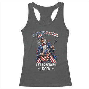 Let Freedom Rock Uncle Sam Rock Star Racerback Tank Top Funny Electric Guitar Player American Flag Suit 1776 to 2026 Semiquincentennial