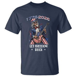 Let Freedom Rock Uncle Sam Rock Star T Shirt Funny Electric Guitar Player American Flag Suit 1776 to 2026 Semiquincentennial