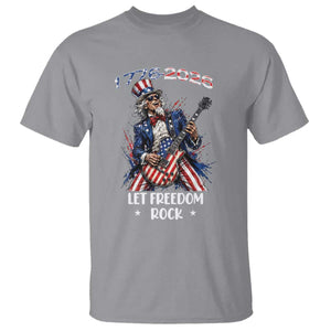 Let Freedom Rock Uncle Sam Rock Star T Shirt Funny Electric Guitar Player American Flag Suit 1776 to 2026 Semiquincentennial