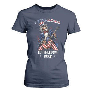 Let Freedom Rock Uncle Sam Rock Star T Shirt For Women Funny Electric Guitar Player American Flag Suit 1776 to 2026 Semiquincentennial