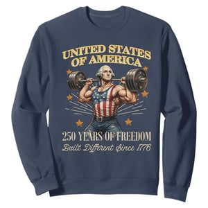 USA 250 Years of Freedom Muscular George Washington Weightlifter Sweatshirt Built Different Since 1776 Funny Patriotic 1st President Bodybuilder
