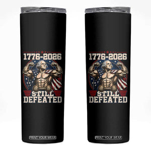 Still Undefeated 1776 to 2026 Muscular George Washington Skinny Tumbler Buff Bodybuilder American Flag Cape 250th Anniversary Semiquincentennial
