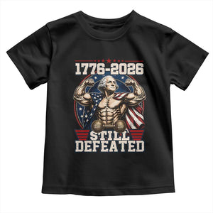 Still Undefeated 1776 to 2026 Muscular George Washington Toddler T Shirt Buff Bodybuilder American Flag Cape 250th Anniversary Semiquincentennial