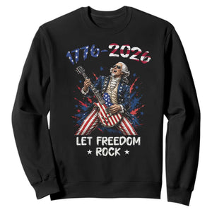 Let Freedom Rock George Washington Rock Star Sweatshirt Funny Electric Guitar Player American Flag Suit 1776 to 2026 Semiquincentennial