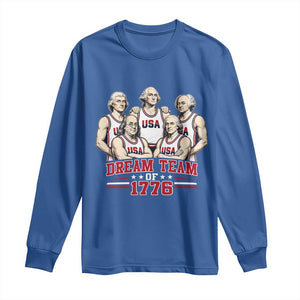 Dream Team of 1776 Funny Founding Fathers Basketball Players Long Sleeve Shirt Patriotic Sports Team Parody 4th of July 250th Anniversary