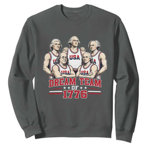 Dream Team of 1776 Funny Founding Fathers Basketball Players Sweatshirt Patriotic Sports Team Parody 4th of July 250th Anniversary