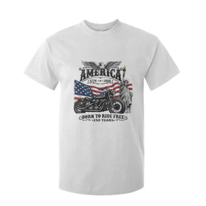 America Born to Ride Free 250 Years Biker T Shirt For Kid American Flag Chopper Motorcycle Statue of Liberty 1776 to 2026 Semiquincentennial