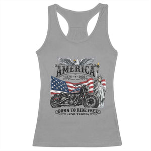 America Born to Ride Free 250 Years Biker Racerback Tank Top American Flag Chopper Motorcycle Statue of Liberty 1776 to 2026 Semiquincentennial