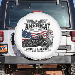 America Born to Ride Free 250 Years Biker Spare Tire Cover American Flag Chopper Motorcycle Statue of Liberty 1776 to 2026 Semiquincentennial