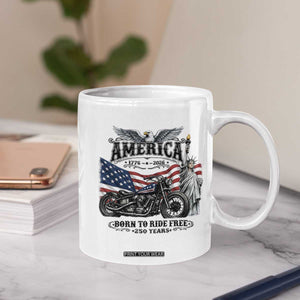 America Born to Ride Free 250 Years Biker Coffee Mug American Flag Chopper Motorcycle Statue of Liberty 1776 to 2026 Semiquincentennial