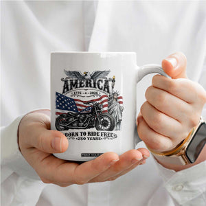 America Born to Ride Free 250 Years Biker Coffee Mug American Flag Chopper Motorcycle Statue of Liberty 1776 to 2026 Semiquincentennial