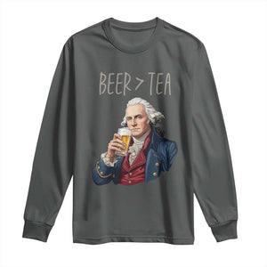 Beer Greater Than Tea Funny Founding Fathers Long Sleeve Shirt American History Drinking Boston Tea Party Sarcasm