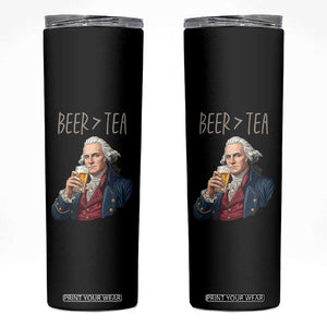 Beer Greater Than Tea Funny Founding Fathers Skinny Tumbler American History Drinking Boston Tea Party Sarcasm