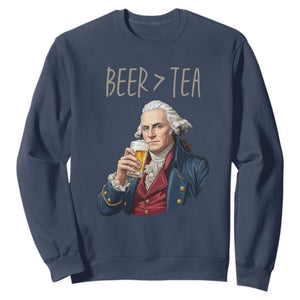 Beer Greater Than Tea Funny Founding Fathers Sweatshirt American History Drinking Boston Tea Party Sarcasm