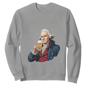 Beer Greater Than Tea Funny Founding Fathers Sweatshirt American History Drinking Boston Tea Party Sarcasm
