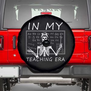 Funny Skeleton Teacher Spare Tire Cover In My Teaching Era Back To School TS02 Black Print Your Wear