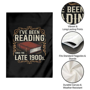 Funny Vintage 80s 90s Book Lover Garden Flag I've Been Reading Since The Late 1900s Bookworm Humor