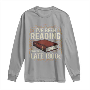 Funny Vintage 80s 90s Book Lover Long Sleeve Shirt I've Been Reading Since The Late 1900s Bookworm Humor
