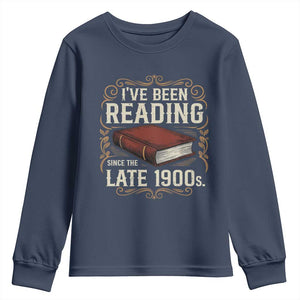 Funny Vintage 80s 90s Book Lover Youth Sweatshirt I've Been Reading Since The Late 1900s Bookworm Humor