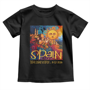 Spain 2026 Total Solar Eclipse Sun Face Graphic Toddler T Shirt Espana Totality Travel Memorabilia Astronomy Geek Gift TS02 Black Print Your Wear
