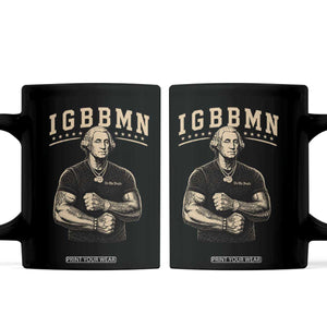 IGBBMN Buff George Washington Parody Coffee Mug It’s Gonna Be Bad Funny Ironic Patriotic Founding Father