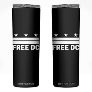 Free DC Skinny Tumbler Defend Washington D.C. Statehood Politics TS02 Black Print Your Wear